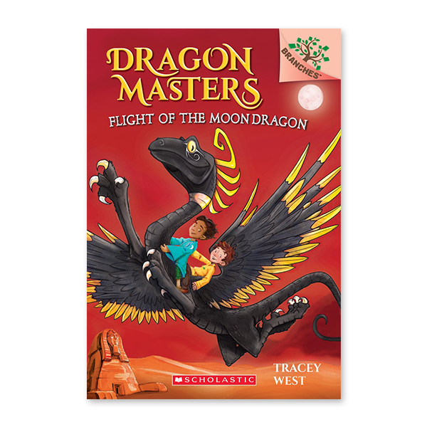 Dragon Masters #6:Flight of the Moon Dragon (A Branches Book)